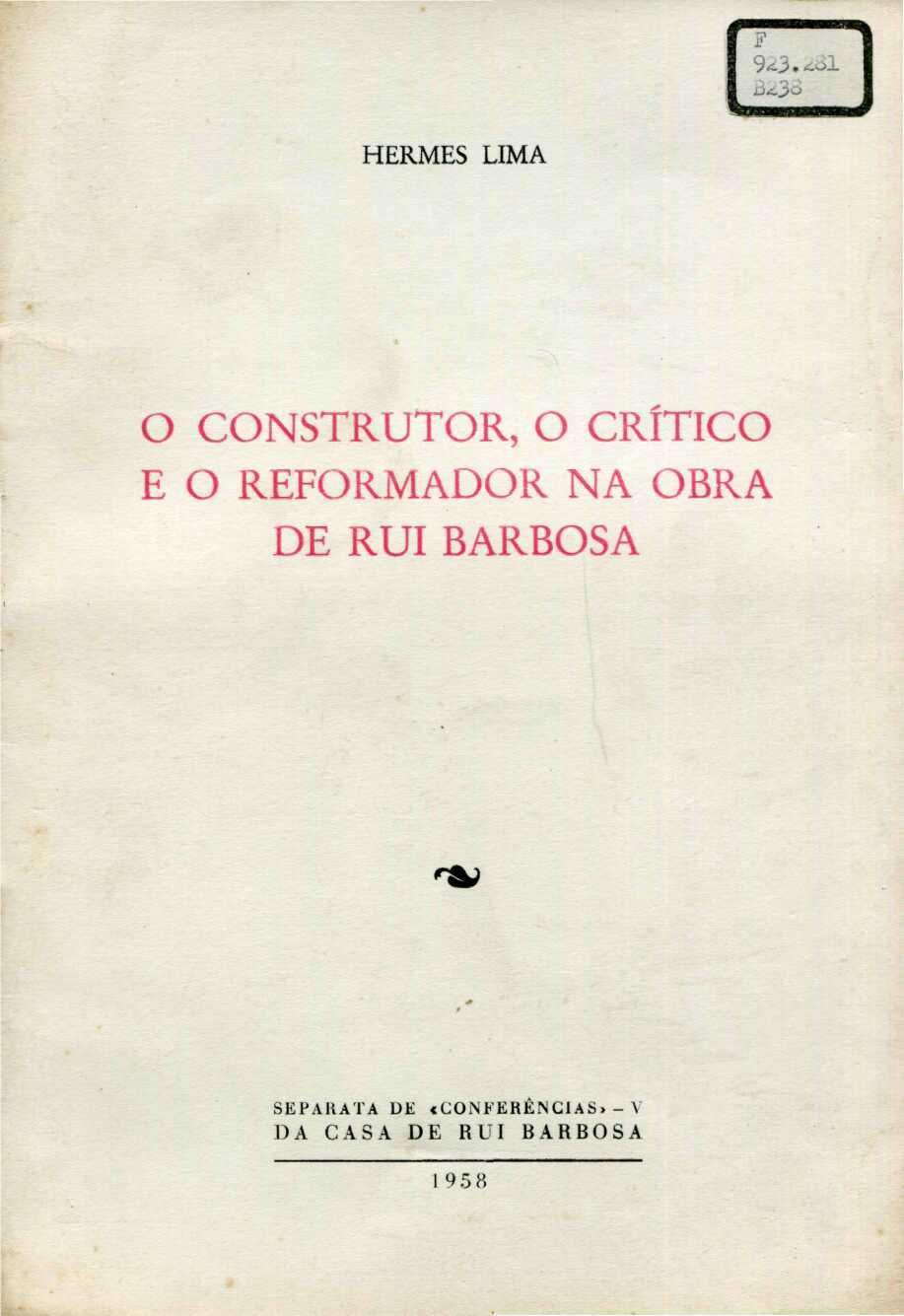 Capa do Livro O Construtor, O Crítico e o Reformador na Obra de Rui Barbosa