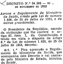 Ministério da Saúde - Aprova o Regulamento do Ministério da Saúde, criado pela Lei de número 1.920, de 25 de julho de 1953.