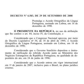Promulga o Acordo  Ortográfico da Língua Portuguesa, assinado em Lisboa, em 16 de dezembro de 1990.