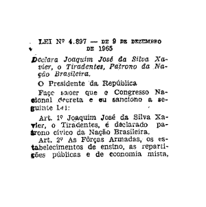 Declara Joaquim José da Silva Xavier, o Tiradentes, Patrono da Nação Brasileira.