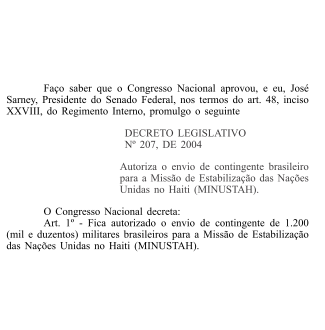 Autoriza o envio de contingente brasileiro para a Missão de Estabilização das Nações Unidas no Haiti (MINUSTAH).