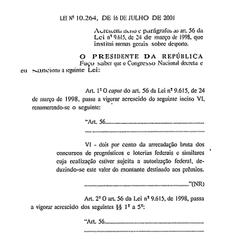 Lei Agnelo/Piva - Acrescenta inciso e parágrafos ao art. 56 da Lei nº 9.615, de 24 de março de 1998, que institui normas gerais sobre desporto.